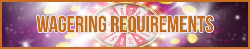 Wagering Requirement banner