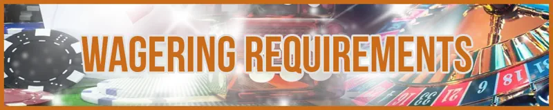 Wagering Requirements banner