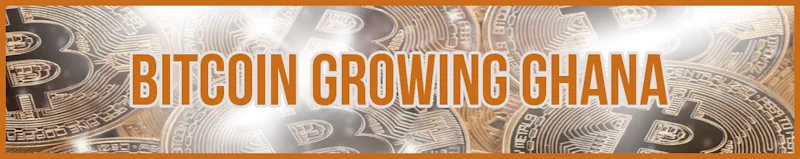 Bitcoin Growing Ghana banner