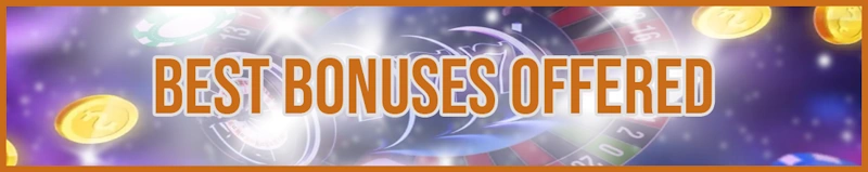 Best Bonuses Offered banner