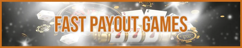 Fast Payout Games banner