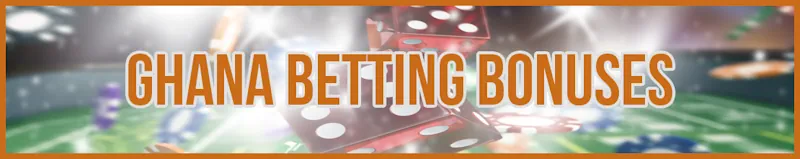 Ghana Betting Bonuses banner