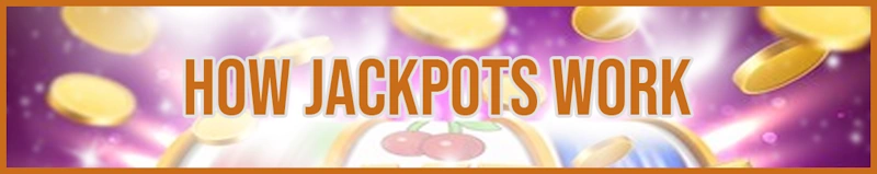 How Progressive Jackpots Work banner
