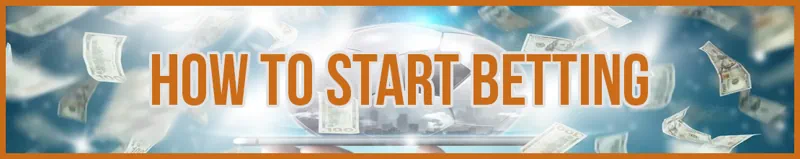 How to Start Betting banner
