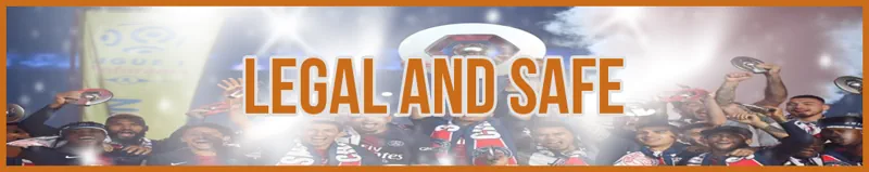 Legal and Safe banner