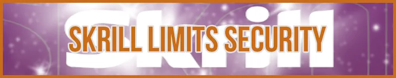 Skrill Limits Security banner