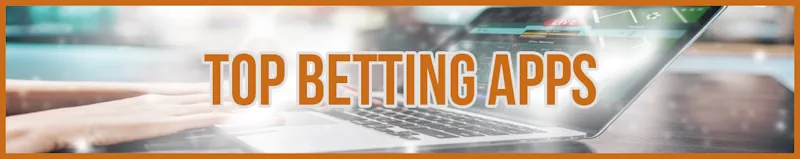 Top Betting Apps banner