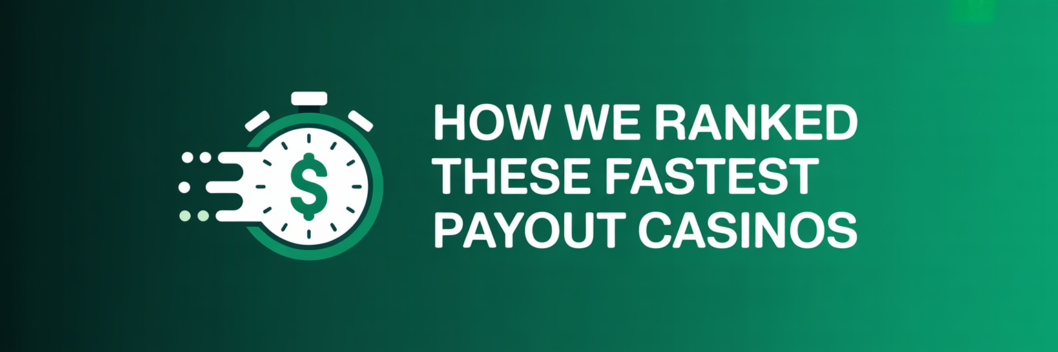 How We Ranked These Fastest Payout